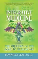 Integrative Medicine: The Return of the Soul to Healthcare