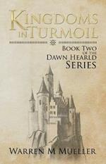 Kingdoms in Turmoil: Book Two of the Dawn Herald Series