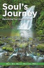 Soul's Journey: Discovering Your Heart's Desire