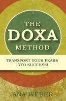 The Doxa Method: Transport Your Fears into Success!