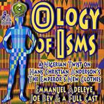 The Ology of Isms