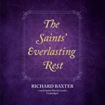 The Saints’ Everlasting Rest