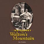 Ike Godsey of Walton’s Mountain