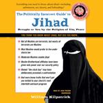 The Politically Incorrect Guide to Jihad