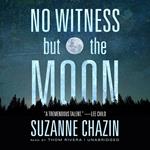 No Witness but the Moon