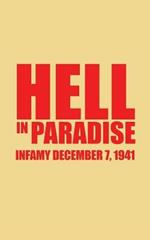 Hell in Paradise: Infamy December 7, 1941