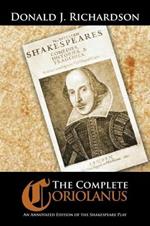 The Complete Coriolanus: An Annotated Edition of the Shakespeare Play