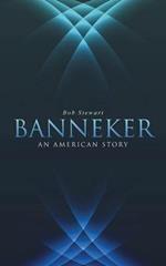 Banneker: An American Story