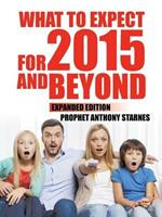 What to Expect for 2015 and Beyond: Expanded Edition