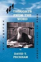 101 Thoughts from the Word: Volume Six Book of Series Three