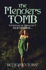 The Mender's Tomb: Elfdreams of Parallan V: Albtraume...
