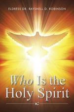 Who Is the Holy Spirit