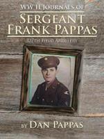 WW LL Journals of Sergeant Frank Pappas: 327th Field Artillery