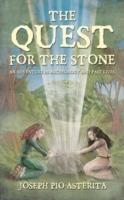 The Quest for the Stone: An Adventure in Archeology and Past Lives