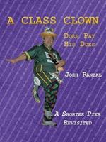 A Class Clown: Does Pay His Dues