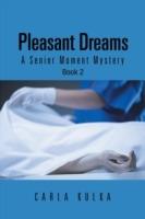 Pleasant Dreams: A Senior Moment Mystery Book 2