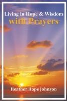 Living in Hope & Wisdom with Prayers