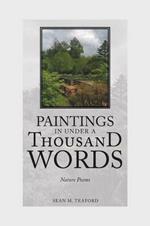 Paintings in Under a Thousand Words: Nature Poems