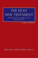 The Holy New Testament: The Second Coming and the Patient