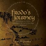 Frodo's Journey: Discover the Hidden Meaning of The Lord of the Rings