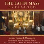 Latin Mass Explained, The