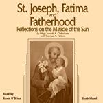 St. Joseph, Fatima and Fatherhood: Reflections on the “Miracle of the Sun”