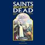 Saints Who Raised the Dead