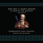 Life of Saint Joseph as Seen by the Mystics, The