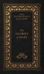 The Glories of Mary