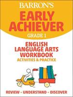 Barron's Early Achiever: Grade 1 English Language Arts Workbook Activities & Practice