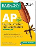 AP English Literature and Composition Premium, 2024: 8 Practice Tests + Comprehensive Review + Online Practice