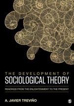 The Development of Sociological Theory: Readings from the Enlightenment to the Present