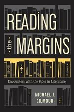 Reading the Margins: Encounters with the Bible in Literature