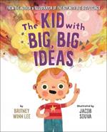 The Kid with Big, Big Ideas