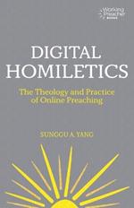 Digital Homiletics: The Theology and Practice of Online Preaching