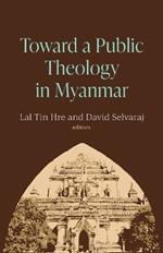 Toward a Public Theology in Myanmar