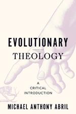 Evolutionary Theology: A Critical Introduction