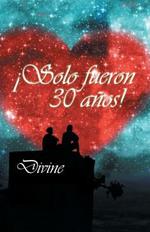 !Solo fueron 30 anos!