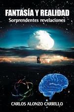 Fantasia y Realidad: Sorprendentes Revelaciones