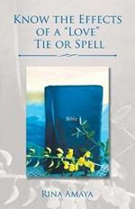 Know the Effects of a Love Tie or Spell