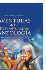 Aventuras de Los Desventurados Antolog a: Entre 