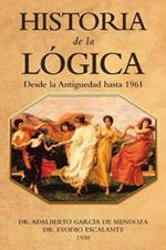 Historia De La Logica: Desde La Antiguedad Hasta 1961