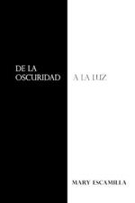 De La Oscuridad a La Luz