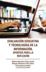 Evaluacion Educativa Y Tecnologias De La Informacion. Aportes Para La Reflexion