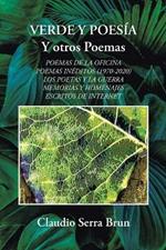 Verde Y Poesia Y Otros Poemas: Poemas De La Oficina Poemas Ineditos (1970-2020) Los Poetas Y La Guerra Memorias Y Homenajes Escritos De Internet