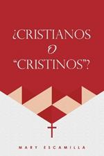 ¿Cristianos O 