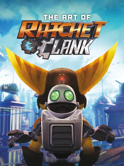 The Art of Ratchet & Clank