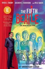 The Fifth Beatle: The Brian Epstein Story: Anniversary Edition