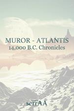 Muror - Atlantis: 14,000 B.C. Chronicles