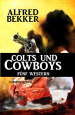 Colts und Cowboys: Fünf Western